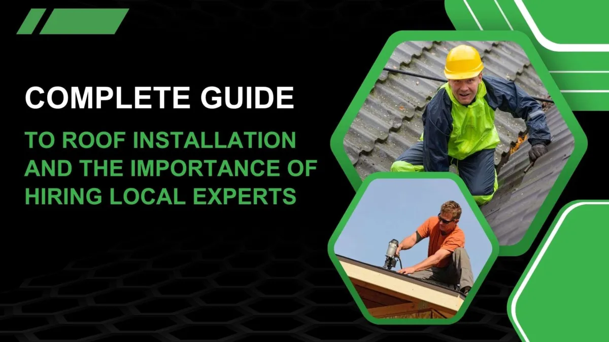 Guide to roof installation with images of workers on rooftops and emphasis on hiring local experts