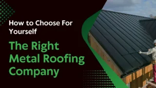 Worker standing on ladder inspecting a large black metal roof; text overlay reads "How to Choose For Yourself The Right Metal Roofing Company.