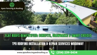 Flat roof with TPO membrane installation, surrounded by trees, promoting Apex Fencing & Roofing's services in Woodway
