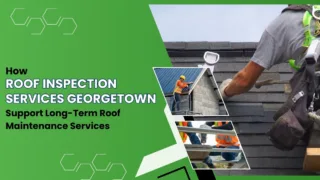 Roof inspectors examining shingles and roofing structures in Georgetown, highlighting the importance of regular inspections for long-term maintenance.
