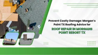 Roof repair work in progress at Morgan’s Point Resort, TX.