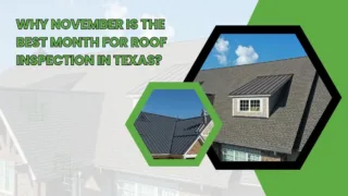 Graphic showing why November is the best month for roof inspection in Texas, featuring residential roofs with metal and shingle roofing and a roofer working on a metal roof.