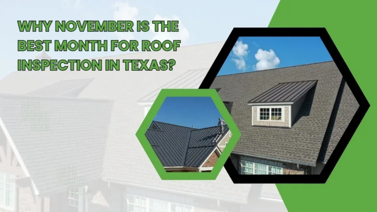 Graphic showing why November is the best month for roof inspection in Texas, featuring residential roofs with metal and shingle roofing and a roofer working on a metal roof.