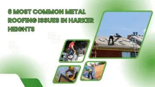 Professional roofer repairing metal roofing issues in Harker Heights