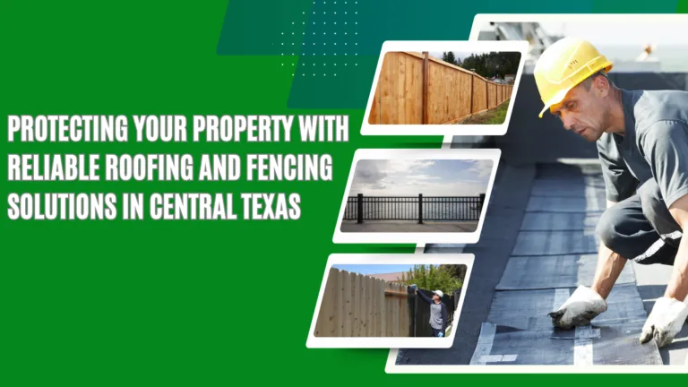 Reliable roofing and fencing solutions in Central Texas with a contractor installing a roof and examples of wooden and metal fencing.