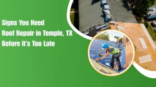 Signs you need roof repair in Temple, TX including damaged shingles and roof leaks