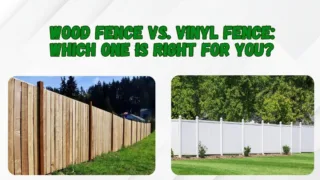 Wood Fence vs. Vinyl Fence: Which One Is Right for You?